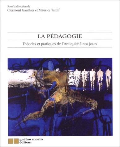 Pedagogie (la): Théories et pratiques de l'Antiquité à nos jours Books