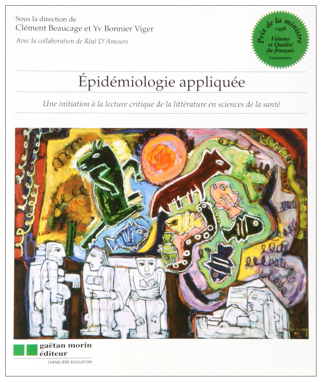 Epidémiologie appliquée: Une initiation à la lecture critique de la littérature en sciences de la santé Professional & Reference Books