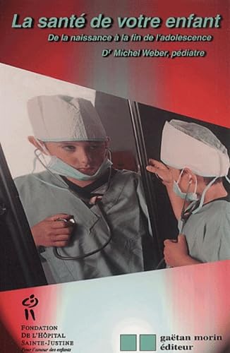 La Santé de votre enfant : De la naissance à la fin de l'adolescence book