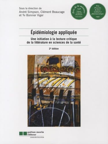 epidemiologie appliquee (2ed): UNE INITIATION A LA LECTURE CRITIQUE DE LA LITTERATURE EN SCIENCES DE LA SANTE book