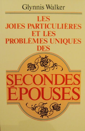Les joies particulières et les problèmes uniques des secondes épouses book