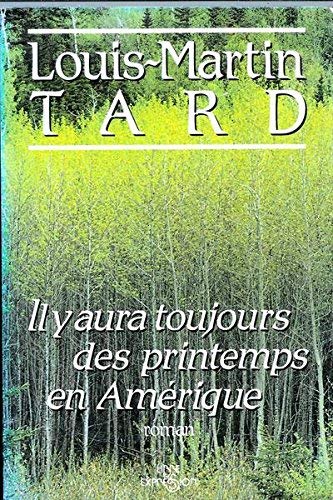 Il y Aura Toujours Des Printemps En Amerique book