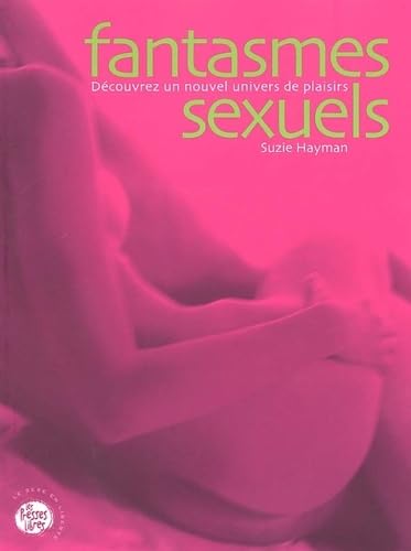 Fantasmes sexuels : Découvrez un nouvel univers de plaisirs Parents & Children