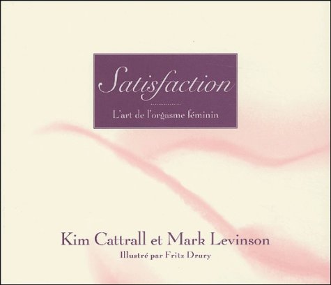 Satisfaction. L'Art De L'Orgasme Books