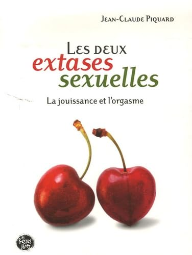 Les deux extases sexuelles: La jouissance et l'orgasme Books