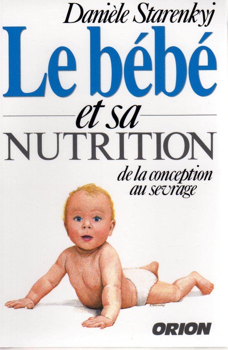 Le bébé et sa nutrition : De la conception au sevrage book
