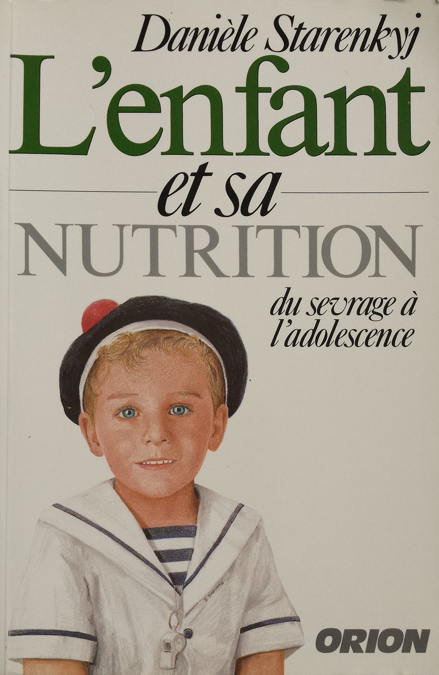 L'enfant et sa nutrition sevrage a l'adolescence Books