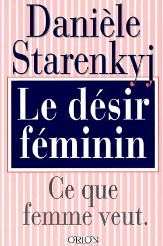 Le désir feminin: Ce que femme veut Books