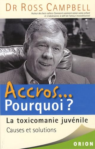 Accros...pourquoi ? la toxicomanie juvenile: Causes et solutions Leisure, Home & Garden