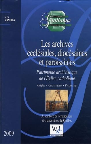 Les archives ecclésiales, diocésaines et paroissiales: Patrimoine archivistique de l'Eglise catholique book