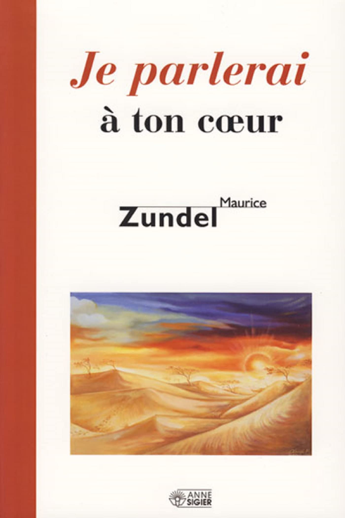 JE PARLERAI A TON COEUR Religion & Esotericism