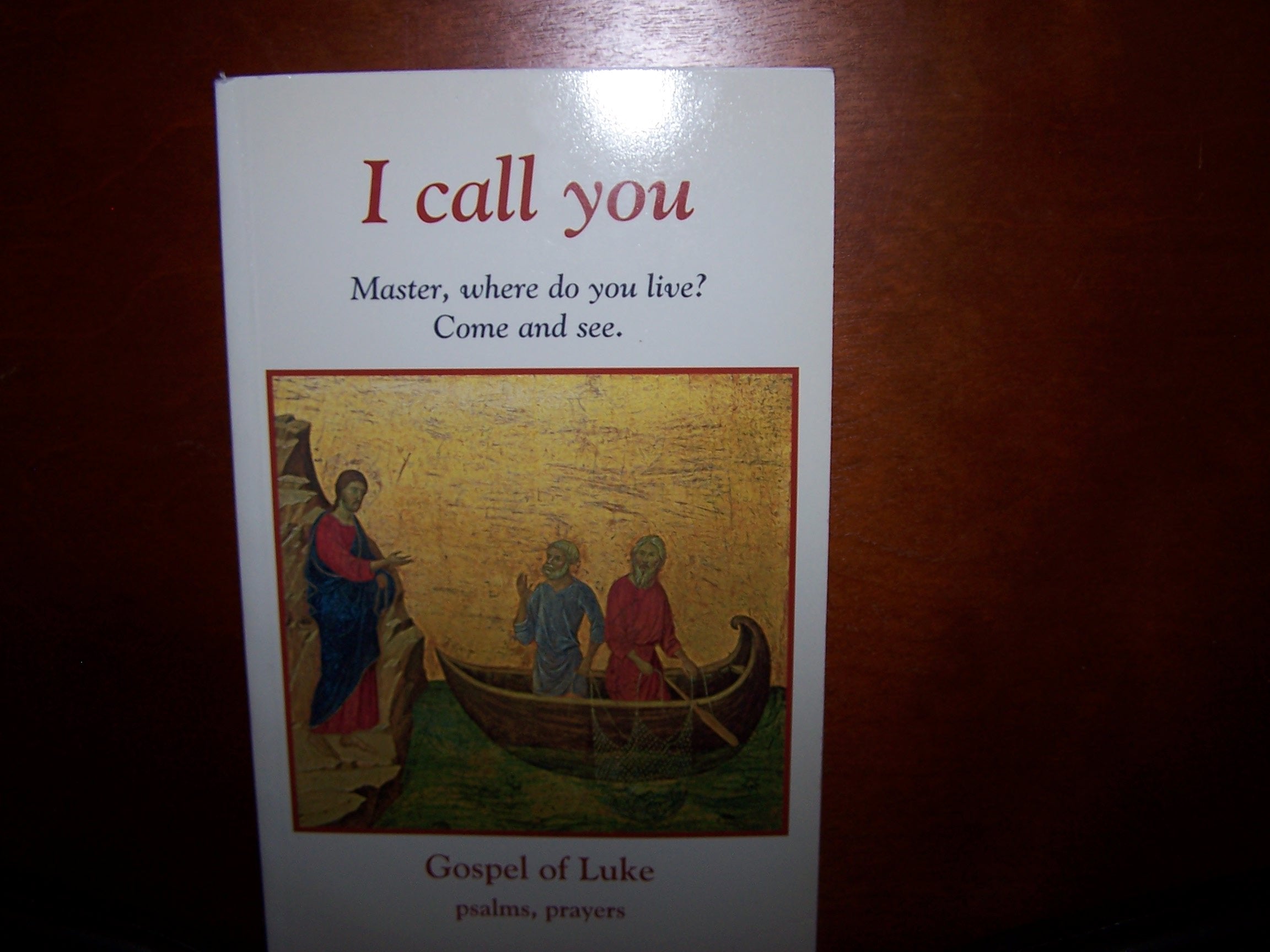 I call yo! Master, where do you live? Gospel of Luke psalm,prayers Books