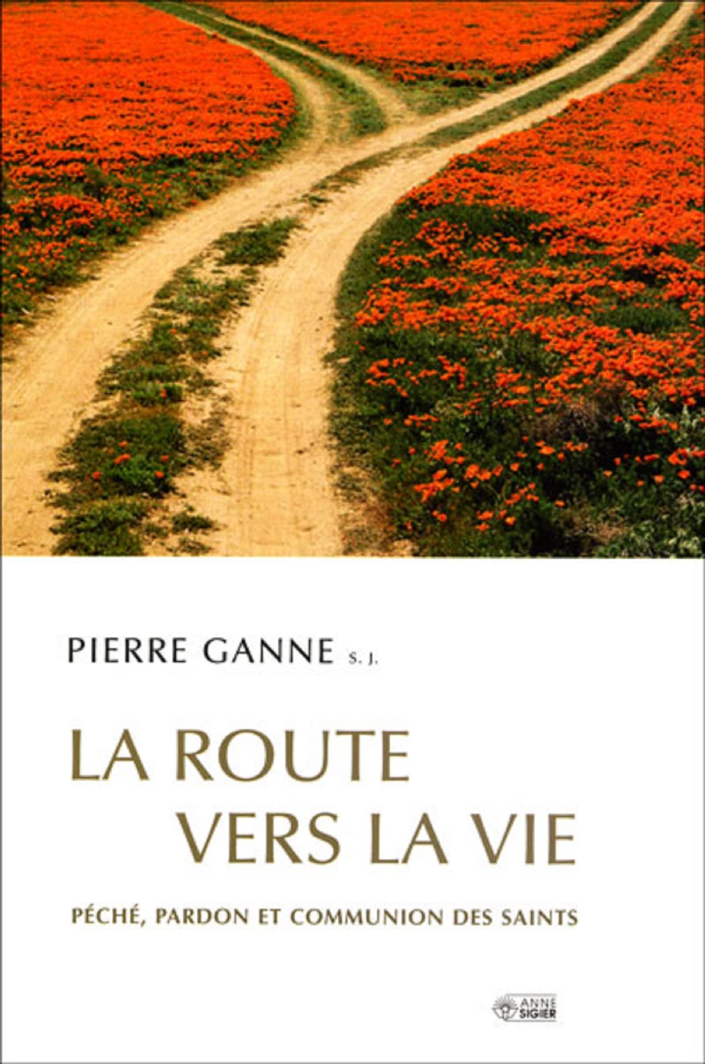 ROUTE VERS LA VIE (LA): Péché, pardon et communion des saints Religion & Esotericism