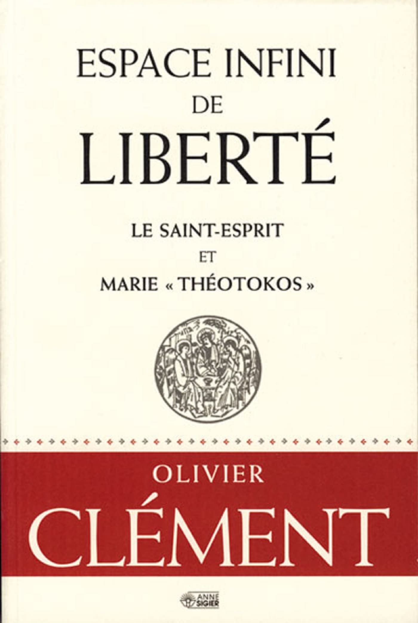 ESPACE INFINI DE LIBERTE: Le Saint-Esprit et Marie "Théotokos" Religion & Esotericism