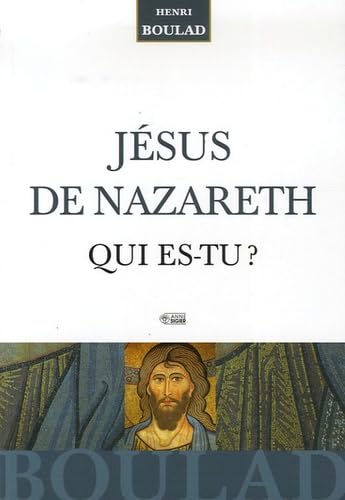 JESUS DE NAZARETH QUI EST-TU ?: Qui es-tu ? Religion & Esotericism