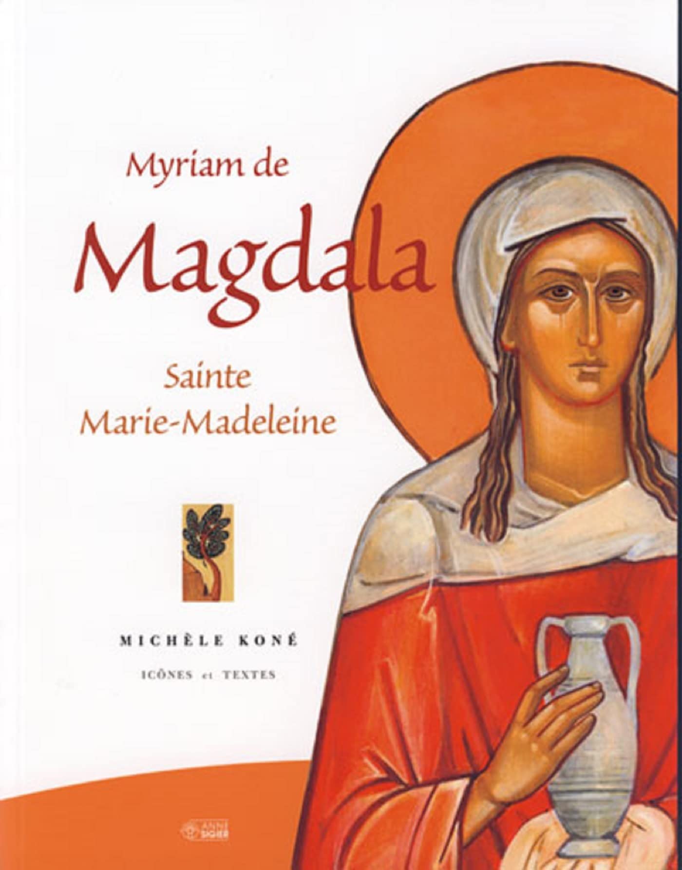 MYRIAM DE MAGDALA: Sainte Marie-Madeleine Religion & Esotericism