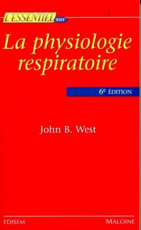 La Physiologie Respiratoire (l'essentiel) 6e Ed. Books
