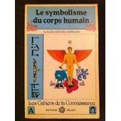 LE SYMBOLISME DU CORP HUMAIN / LES CAHIERS DE LA CONNAISSANCE / EDITION SELECT book