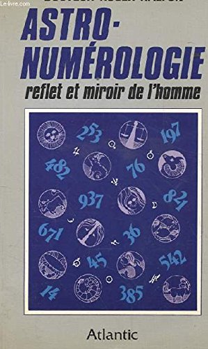 Astro-Numérologie,reflet et miroir de l'homme book