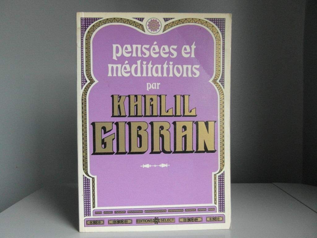 Pens�es et m�ditations par khalil gibran book