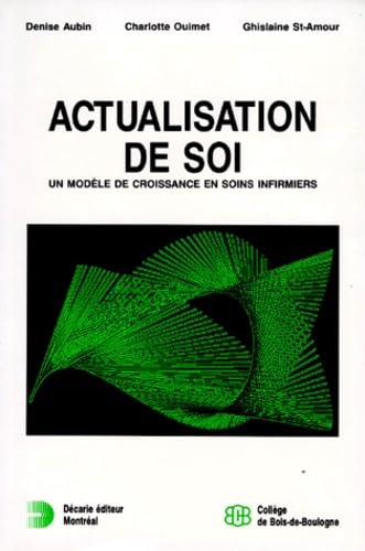 Actualisation De Soi. Un Modele De Croissance En Soins Infirmiers book