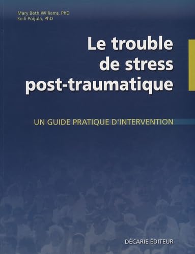 Le trouble de stress post-traumatique: Un guide pratique d'intervention book