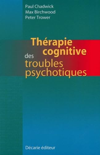 Thérapie cognitive des troubles psychotiques book