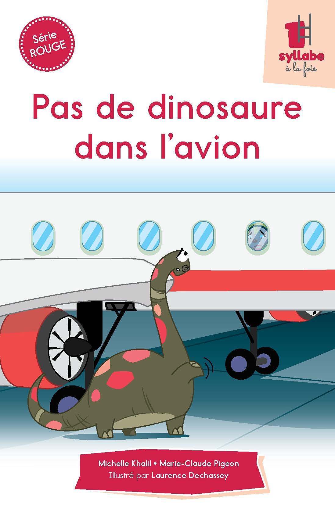 SERIE ROUGE. PAS DE DINOSAURE DANS L'AVION Books
