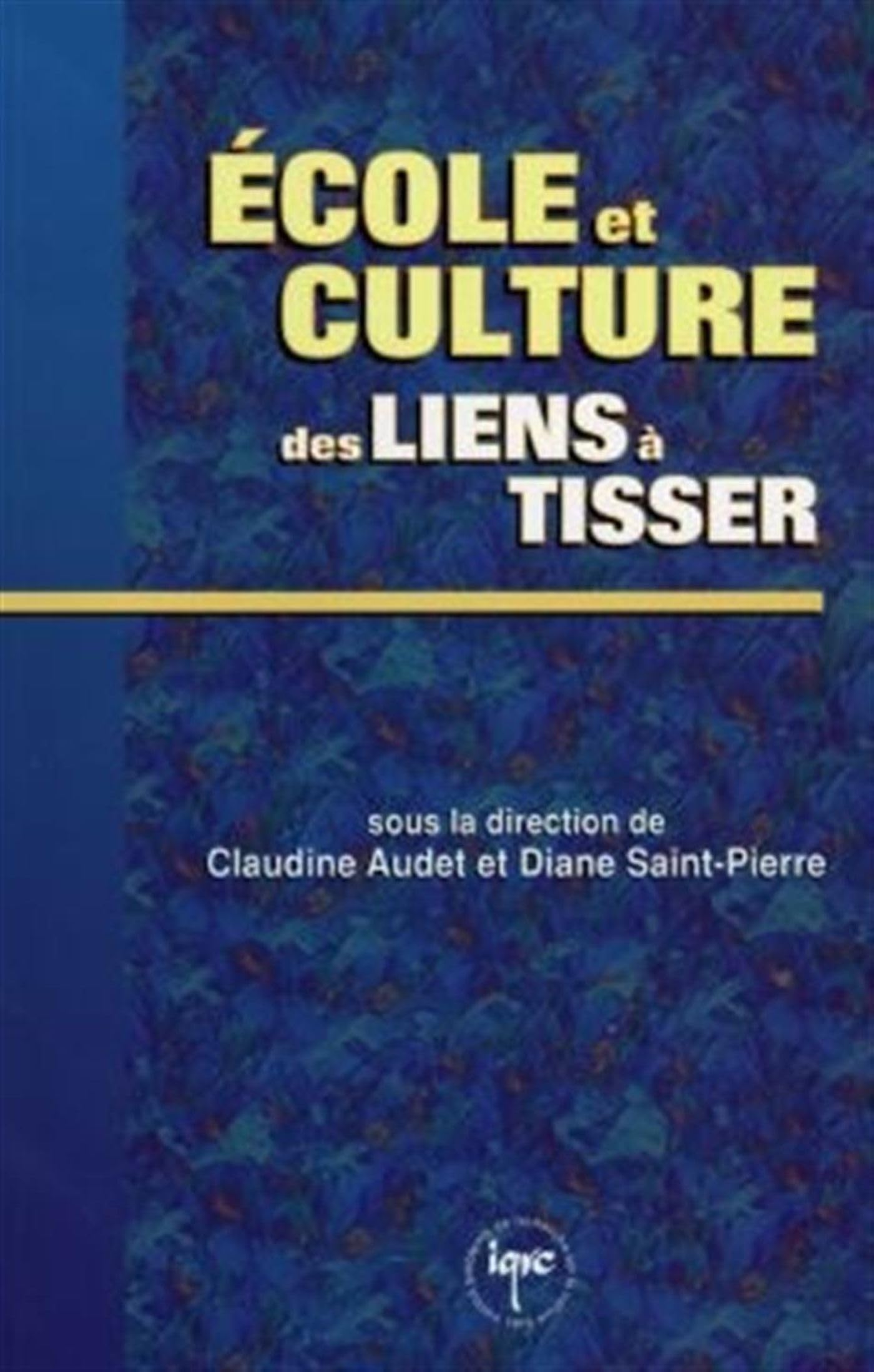 Ecole Et Culture, Des Liens A Tisser book