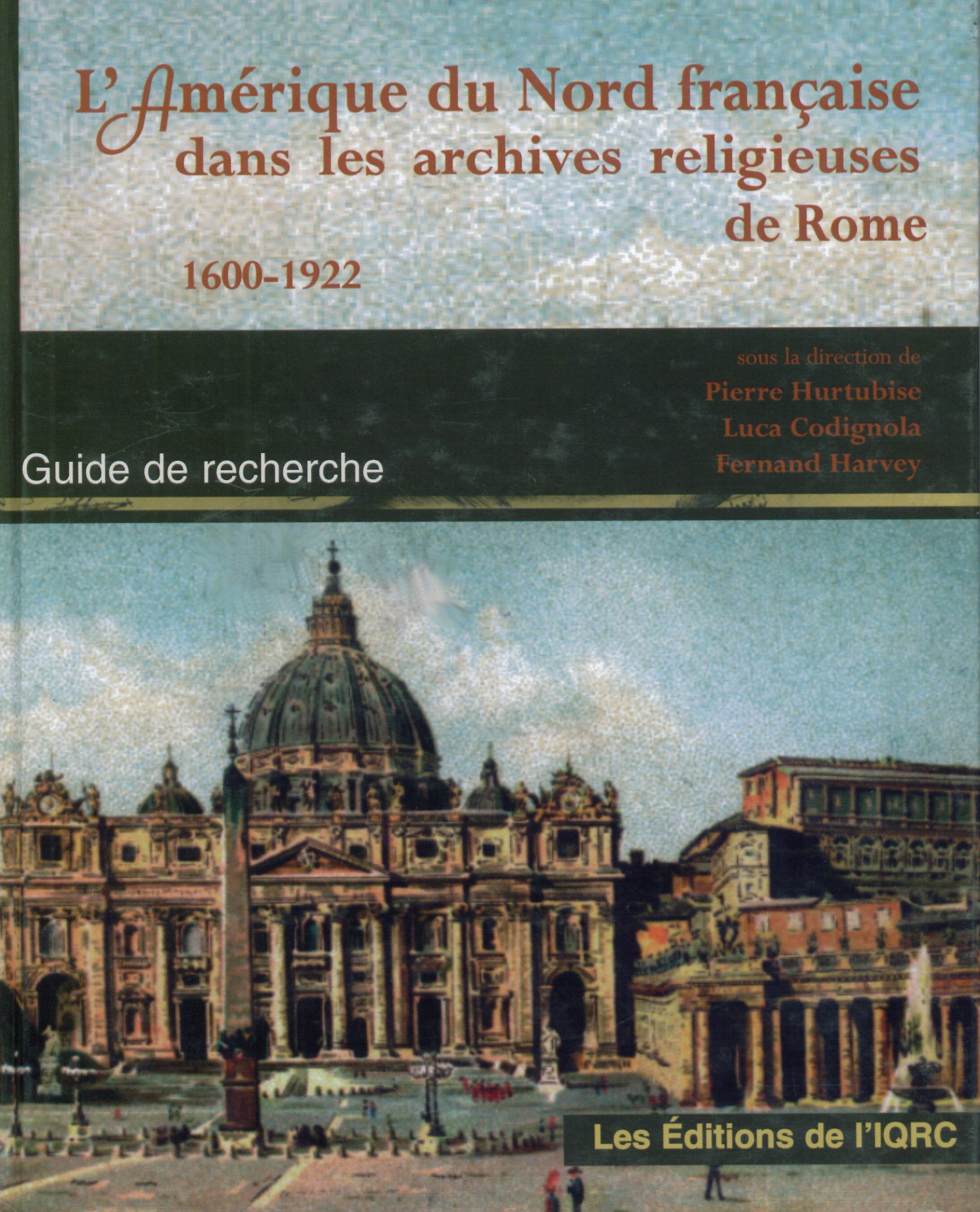 Amerique du nord française dans les archives religieuses de rome 1600-1922 book