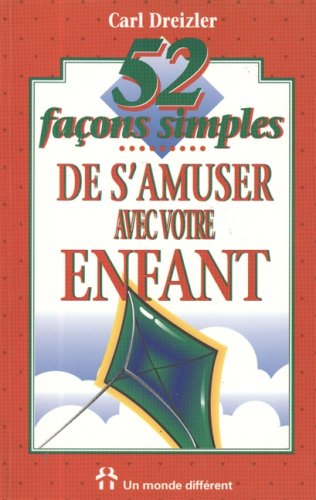 52 Facons Simples Pour S'Amuser Avec Votre Enfant book