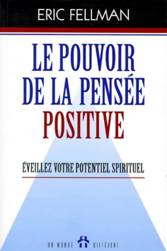 Le Pouvoir De La Pensee Positive. Eveillez Votre Potentiel Spirituel Books