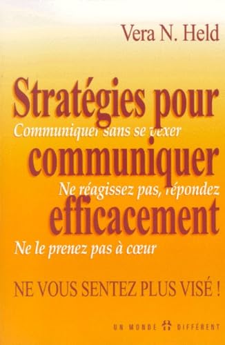 Strategies Pour Communiquer Efficacement. Ne Vous Sentez Plus Vise ! Books