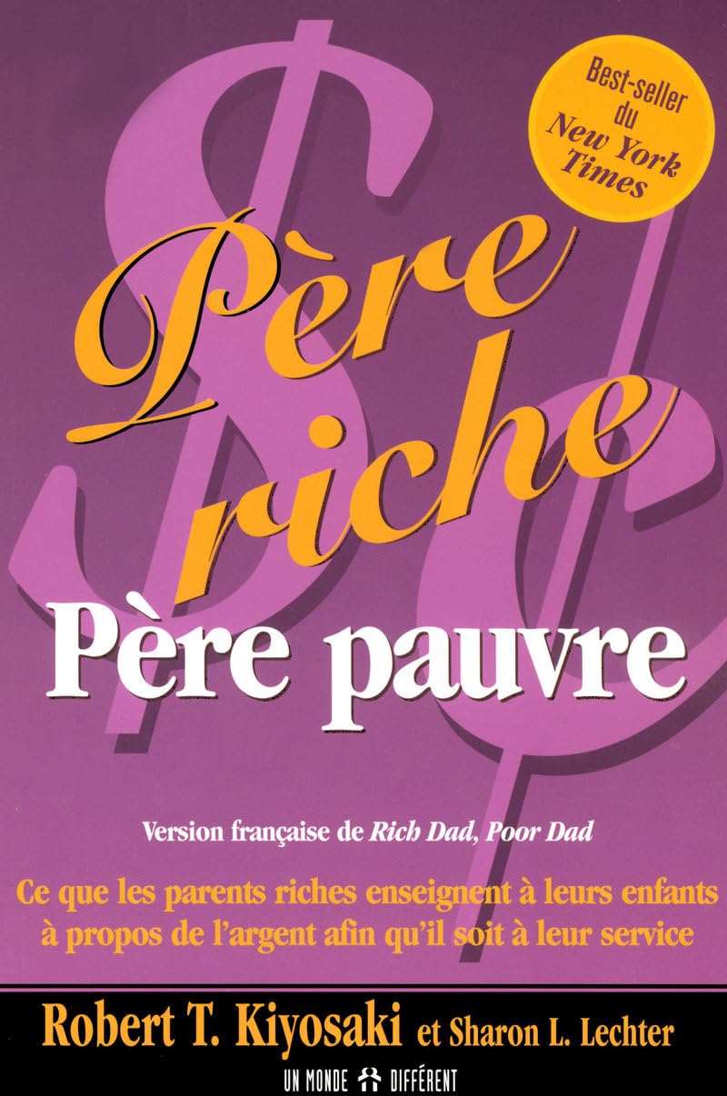 Père Riche Père Pauvre: Best Seller Du New York Times: Devenir riche ne s'apprend pas à l'école ! Memories