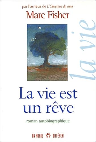 La Vie Est Un Reve. Roman Autobiographique book
