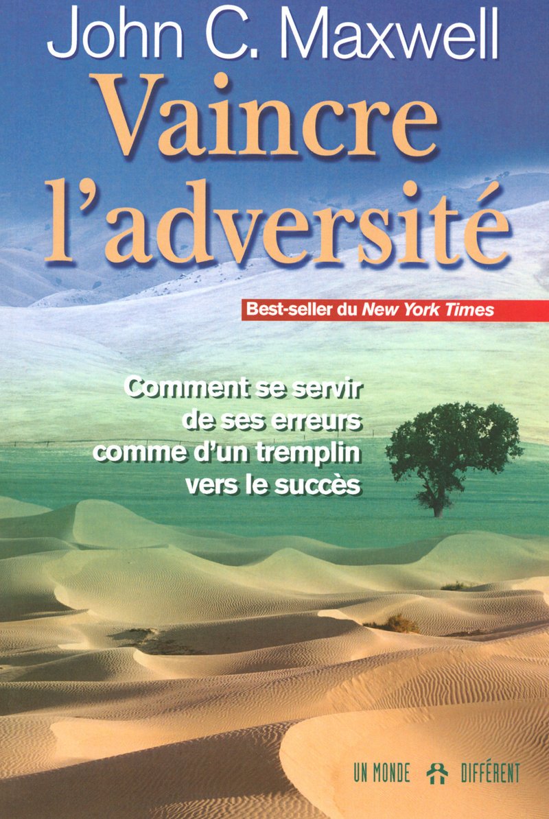 VAINCRE L'ADVERSITE - COMMENT SE SERVIR DE SES ERREURS COMME D'UN TREMPLIN VERS LE SUCCES book