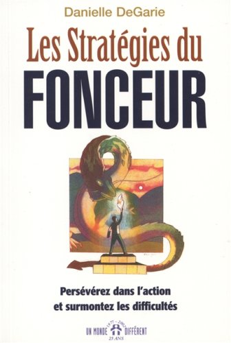 Les Strategies Du Fonceur. Perseverez Dans L'Action Et Surmontez Les Difficultes, De Fonceur A Leader : Comment Faire Une Difference Dans L'Action, Tout Sur La Decision, La Motivation Et La Croissance Books
