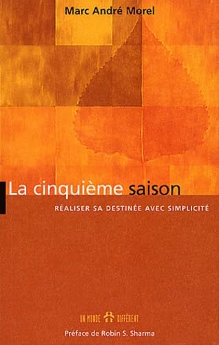 La cinquième saison: Réaliser sa destinée avec simplicité book