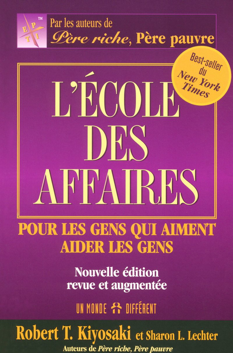 L'ECOLE DES AFFAIRES - POUR LES GENS QUI AIMENT AIDER LES GENS NOUVELLE EDITION REVUE ET AUGMENTEE Business, Finance & Career