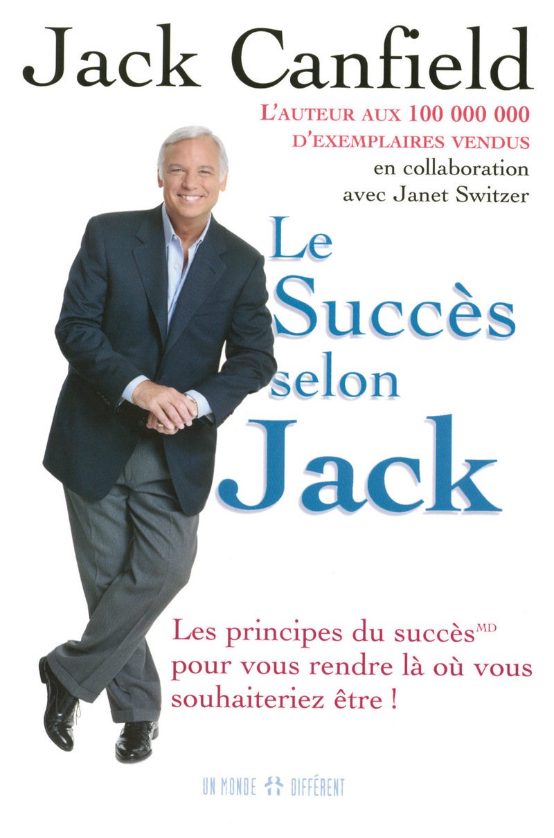 Le succès selon Jack - Les principes du succès pour vous rendre là ou vous souhaiteriez être Business, Finance & Career