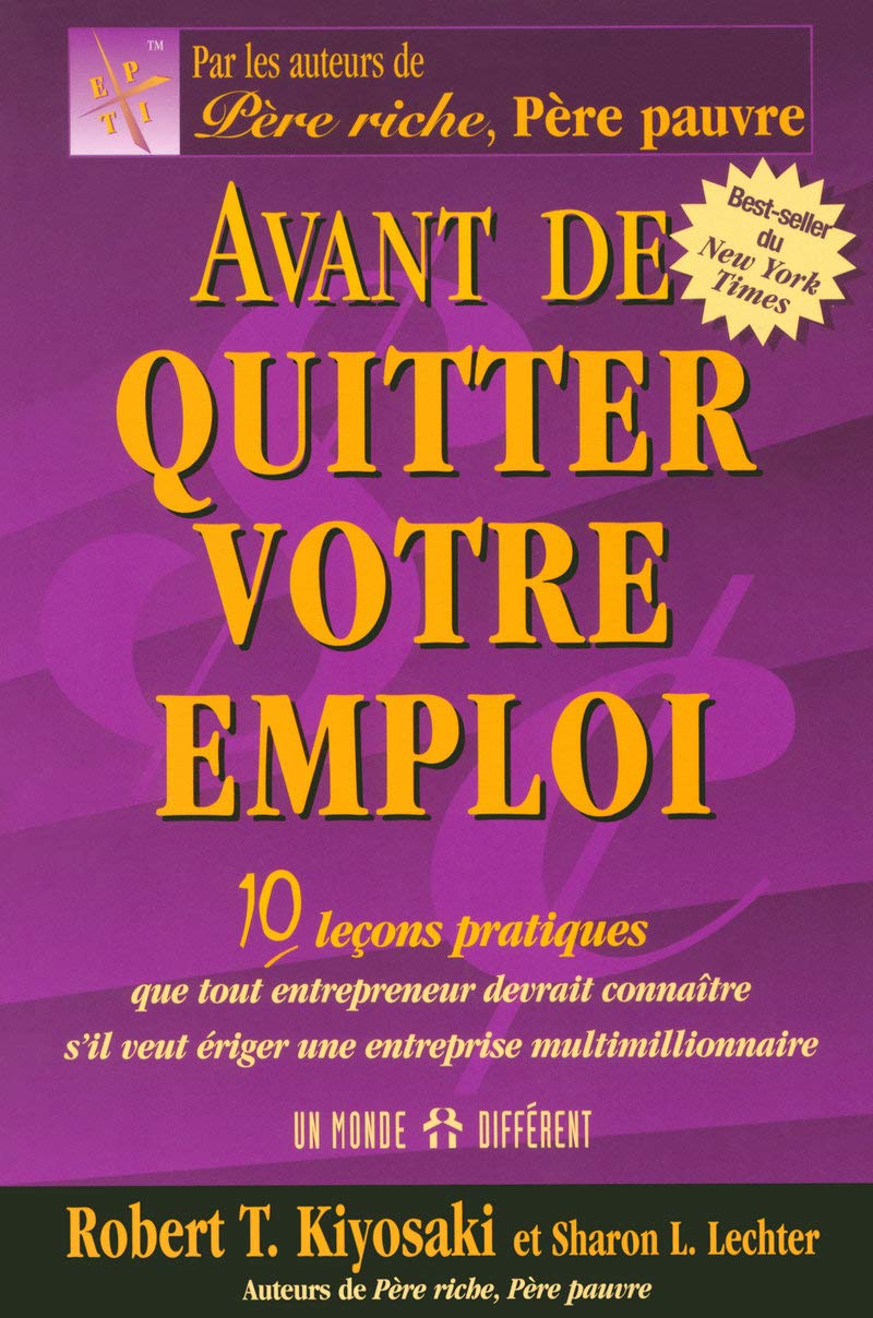 avant de quitter votre emploi - 10 leçons pratiques que tout entrepreuneur devrait connaitre: 10 Leçons pratiques que tout entrepreneur devrait ... veut ériger une entreprise multimillionnaire Business, Finance & Career