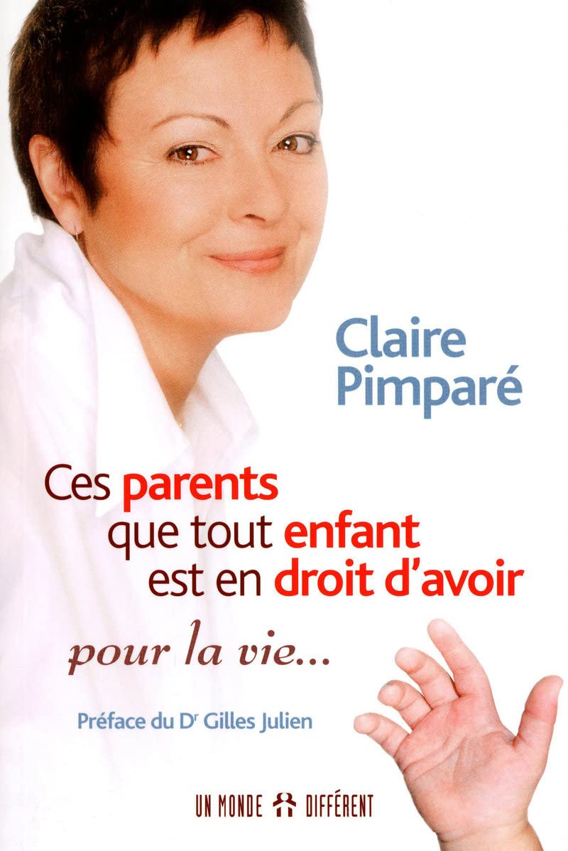 Ces parents que tout enfants est en droit d'avoir, pour la vie: ... POUR LA VIE book