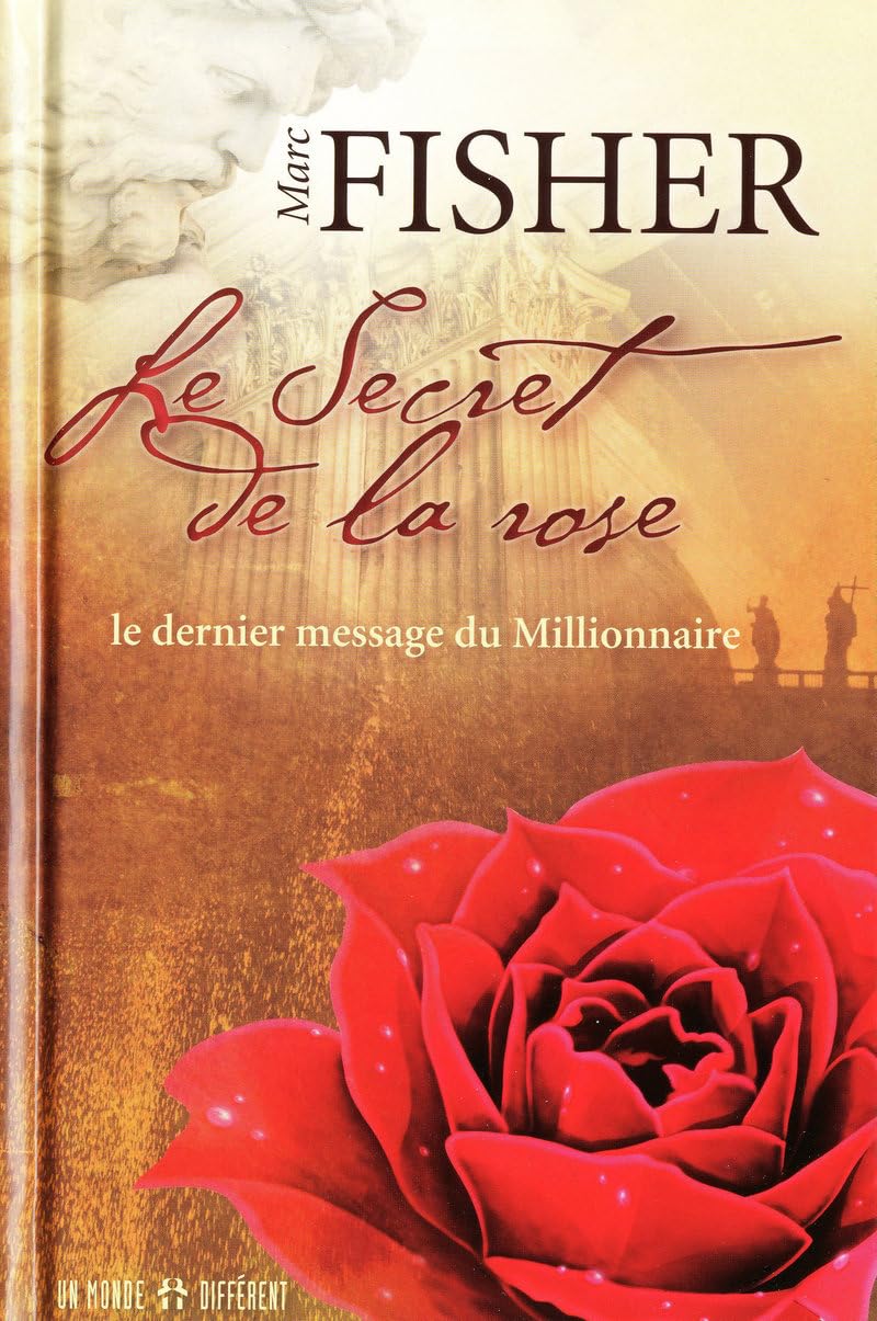 Le secret de la rose: Le dernier message du millionnaire Books