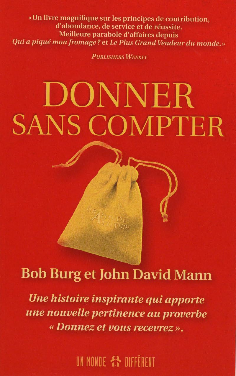 Donner sans compter - Une histoire inspirante qui apporte une nouvelle pertinence au proverbe donne: Une histoire inspirante qui apporte une nouvelle pertinence au proverbe "donnez et vous recevrez" Partnership & Love