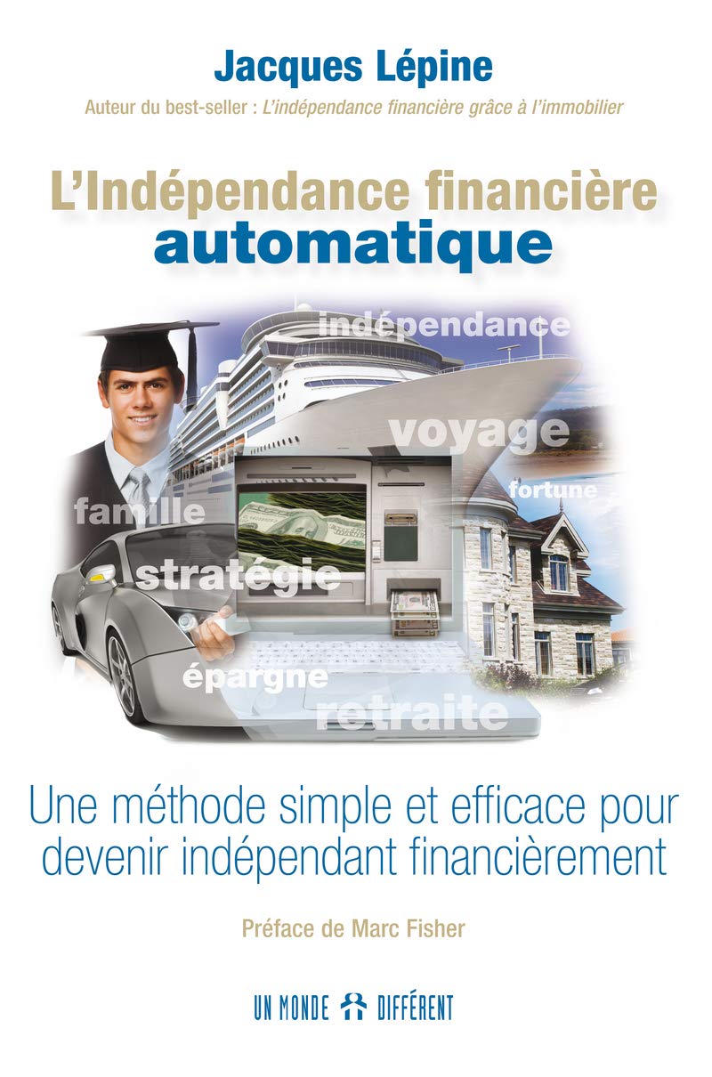 L'indépendance financière automatique: La référence pour votre réussite dans l'immobilier au Québec book