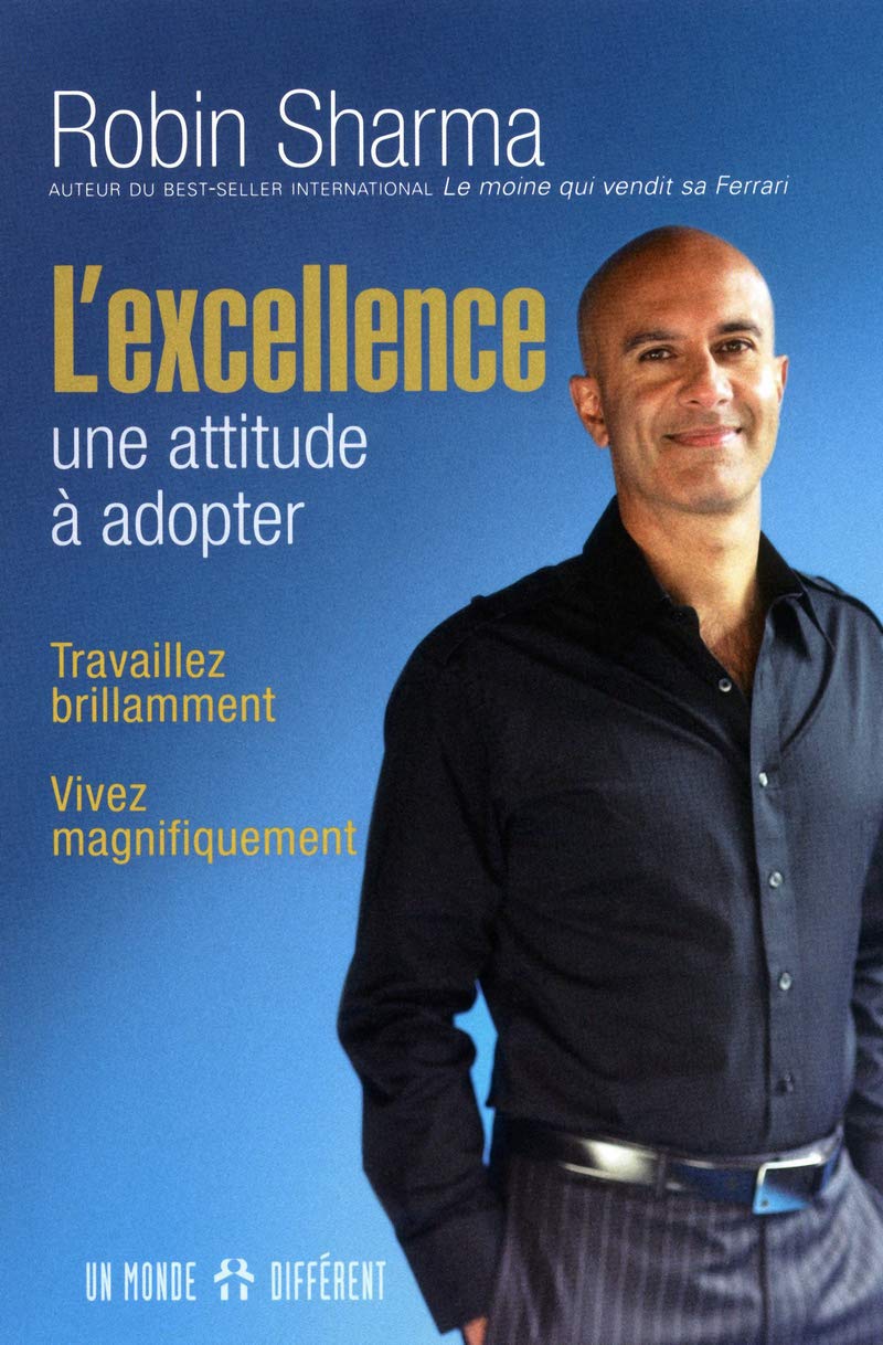 L'excellence - Une attitude à adopter: TRAVAILLEZ BRILLAMMENT, VIVEZ MAGNIFIQUEMENT Lifestyle