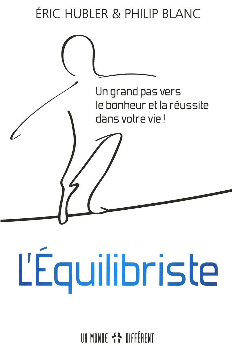 L'Équilibriste - Un grand pas vers le bonheur et la réussite dans votre vie ! book