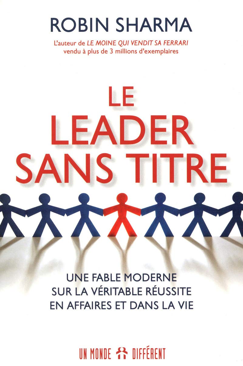 LE LEADER SANS TITRE: UNE FABLE MODERNE SUR LA VÉRITABLE RÉUSSITE EN AFFAIRE ET DANS LA VIE Lifestyle