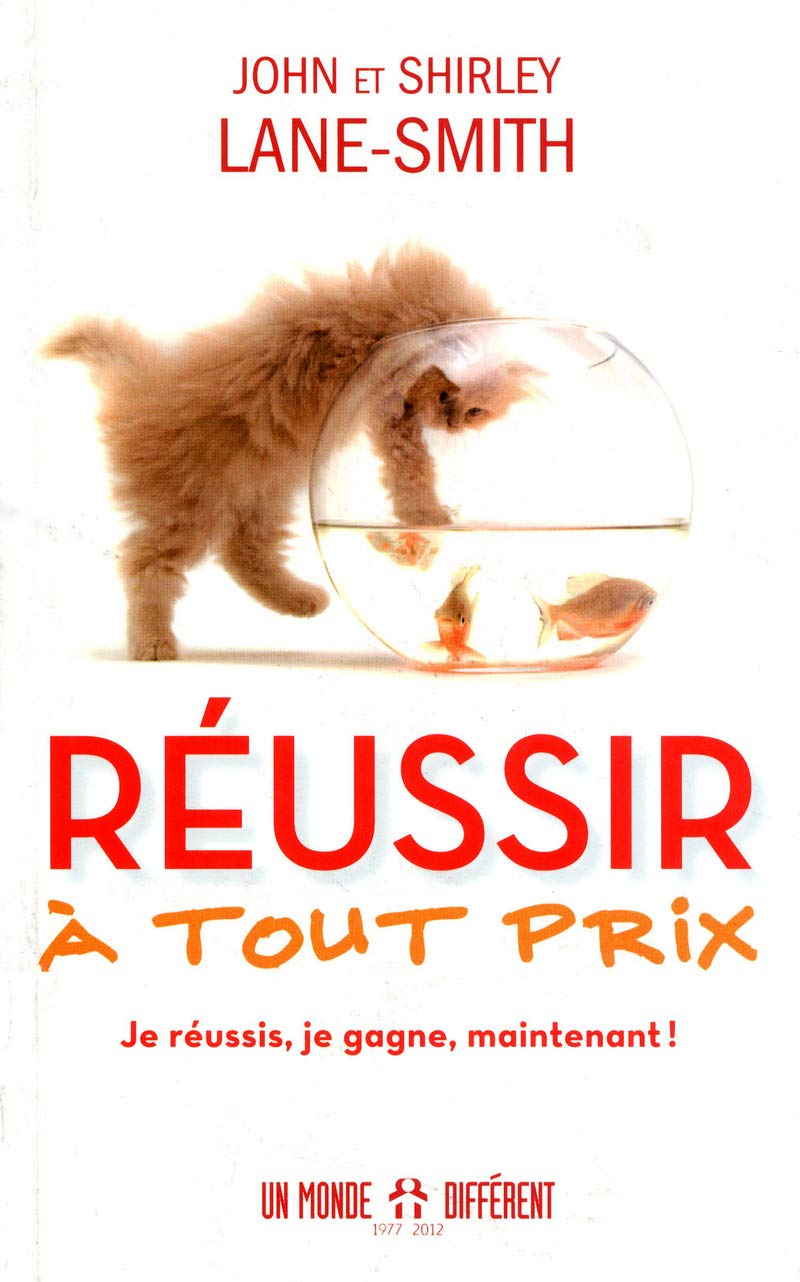 Réussir à tout prix: Je réussis, je gagne, maintenant ! Partnership & Love