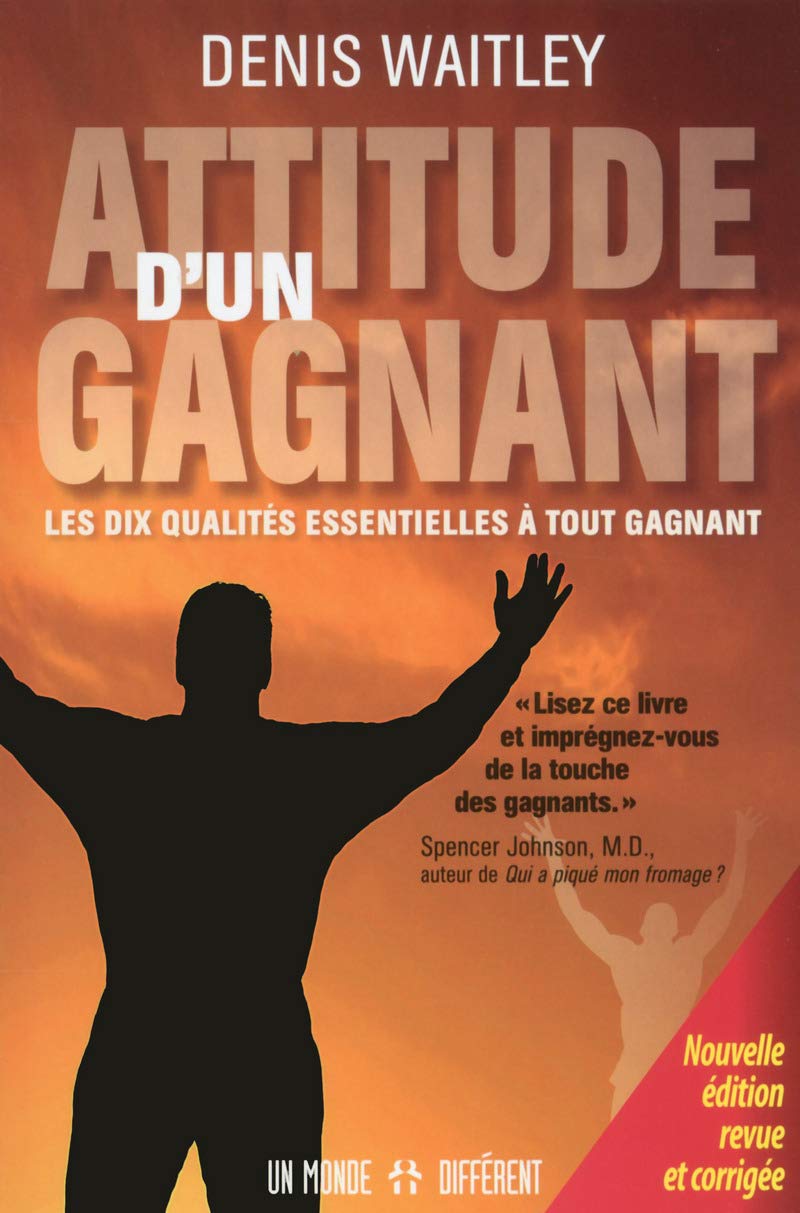 Attitude d'un gagnant: Les dix qualités essentielles à tout gagnant Partnership & Love